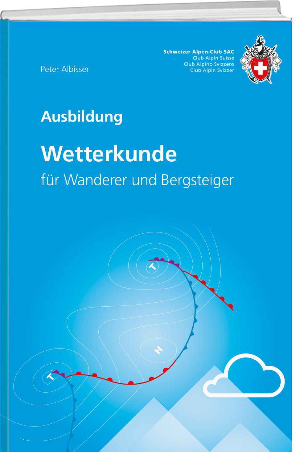 Cover: 9783859024717 | Wetterkunde | für Wanderer und Bergsteiger | Peter Albisser | Buch