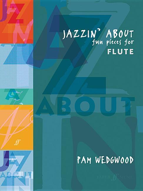 Cover: 9780571512751 | Jazzin' about -- Fun Pieces for Flute | Pam Wedgwood | Taschenbuch