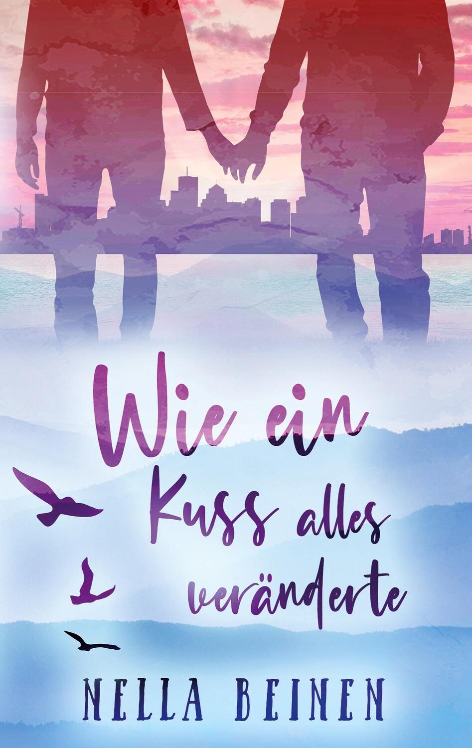 Cover: 9783740706272 | Wie ein Kuss alles veränderte | DE | Nella Beinen | Taschenbuch