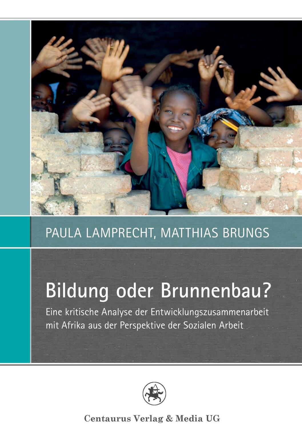 Cover: 9783862262496 | Bildung oder Brunnenbau? | Paula Lamprecht (u. a.) | Taschenbuch