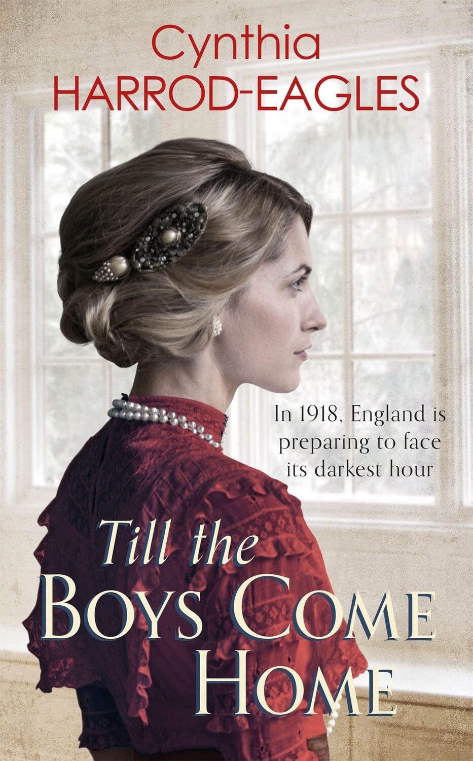 Cover: 9780751565614 | Till the Boys Come Home | War at Home, 1918 | Cynthia Harrod-Eagles