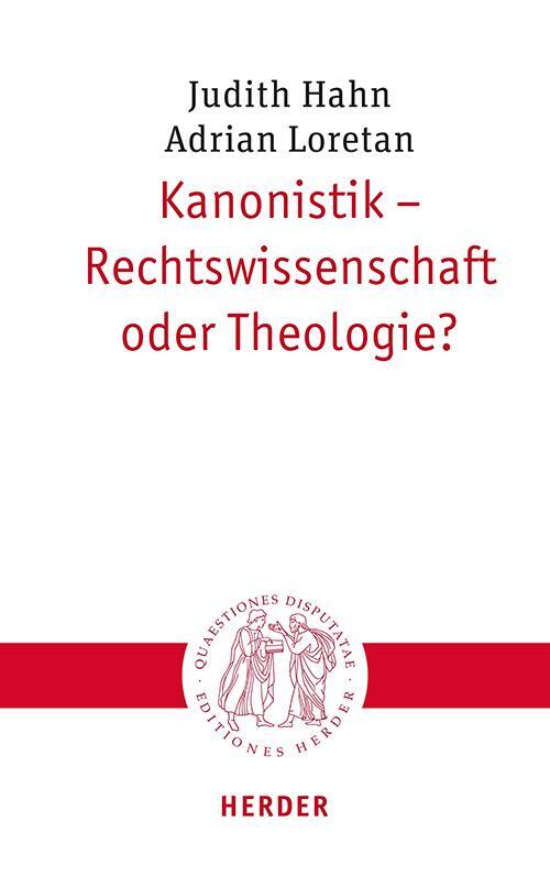 Cover: 9783451023361 | Kanonistik - Rechtswissenschaft oder Theologie? | Judith Hahn (u. a.)