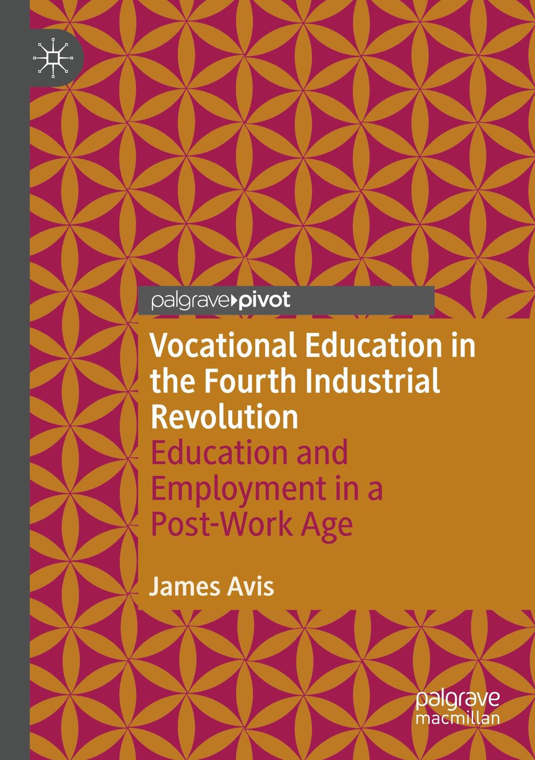 Cover: 9783030520342 | Vocational Education in the Fourth Industrial Revolution | James Avis