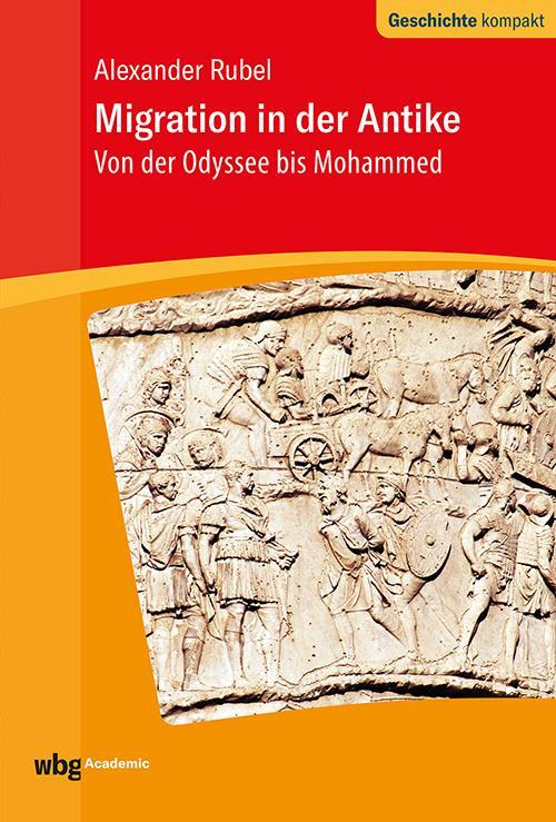 Cover: 9783534610136 | Migration in der Antike | Von der Odyssee bis Mohammed | Rubel | Buch