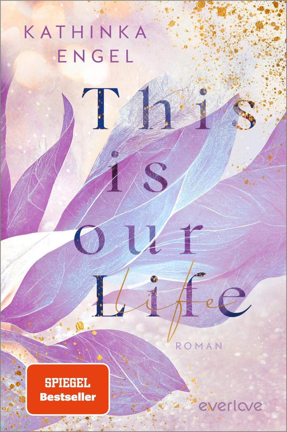 Cover: 9783492064125 | This is Our Life | Kathinka Engel | Taschenbuch | Hollywood Dreams
