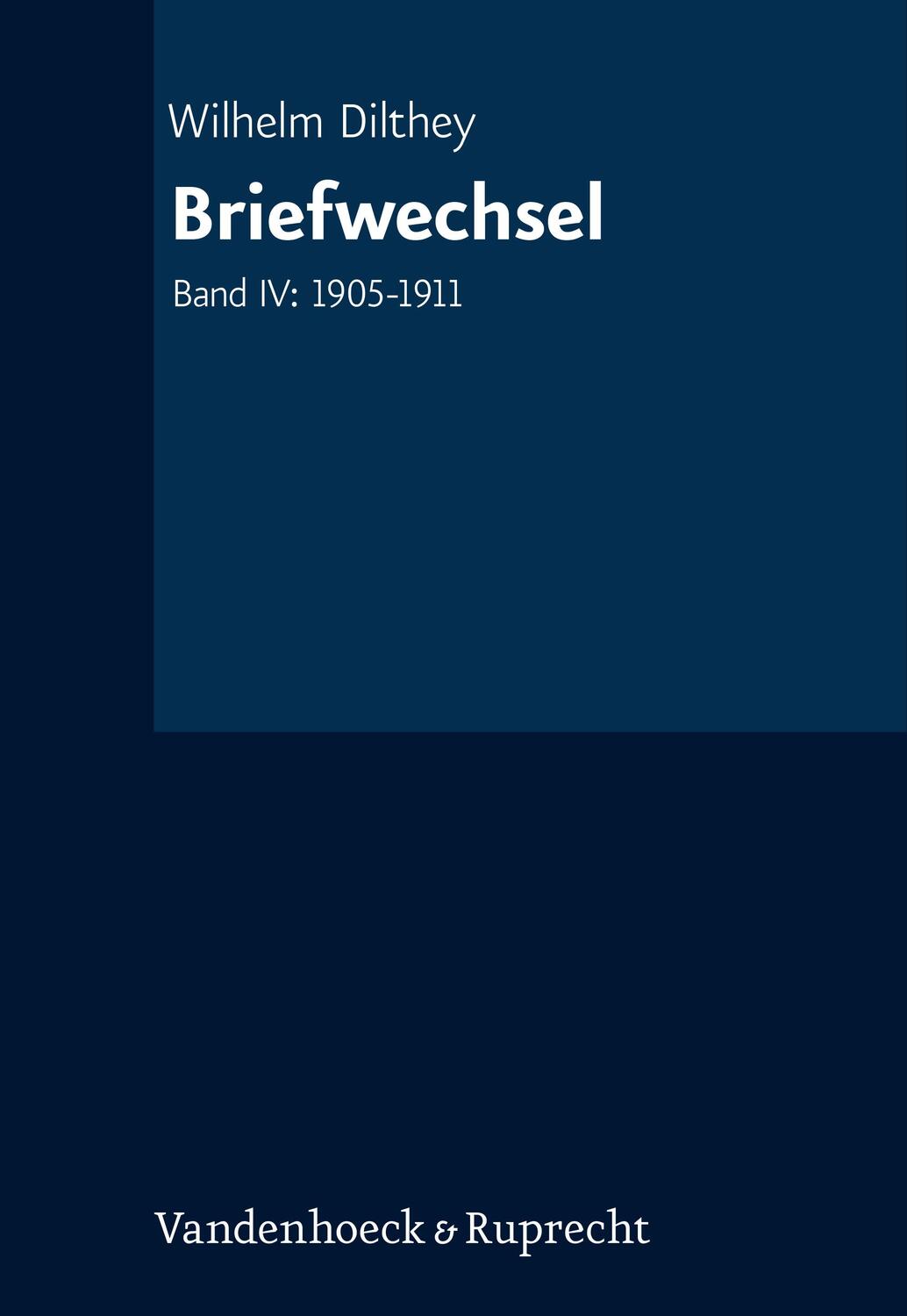 Cover: 9783525302026 | Briefwechsel | Band IV: 1905-1911 | Wilhelm Dilthey | Buch | XX | 2022