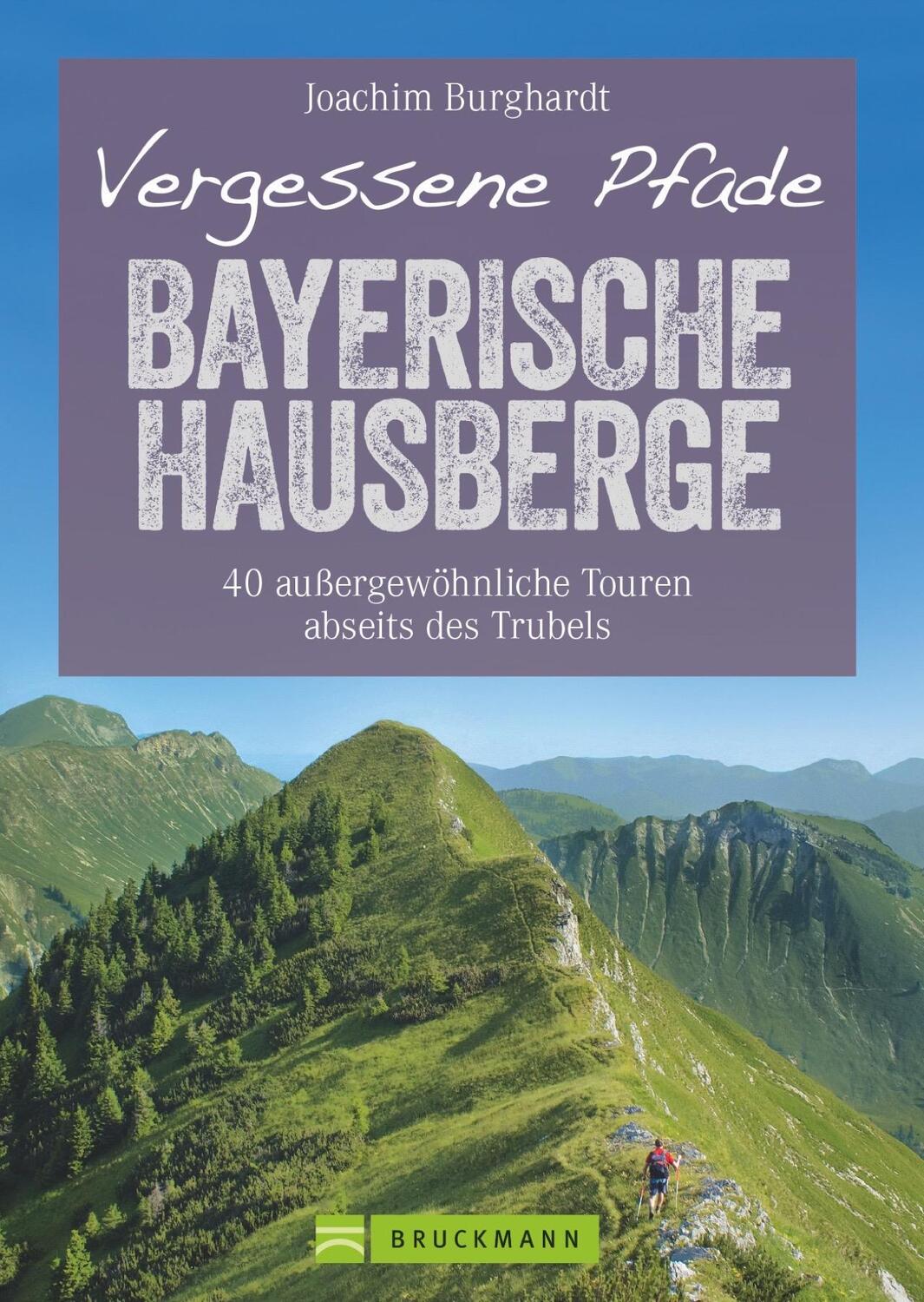 Cover: 9783734312106 | Vergessene Pfade Bayerische Hausberge | Joachim Burghardt | Buch