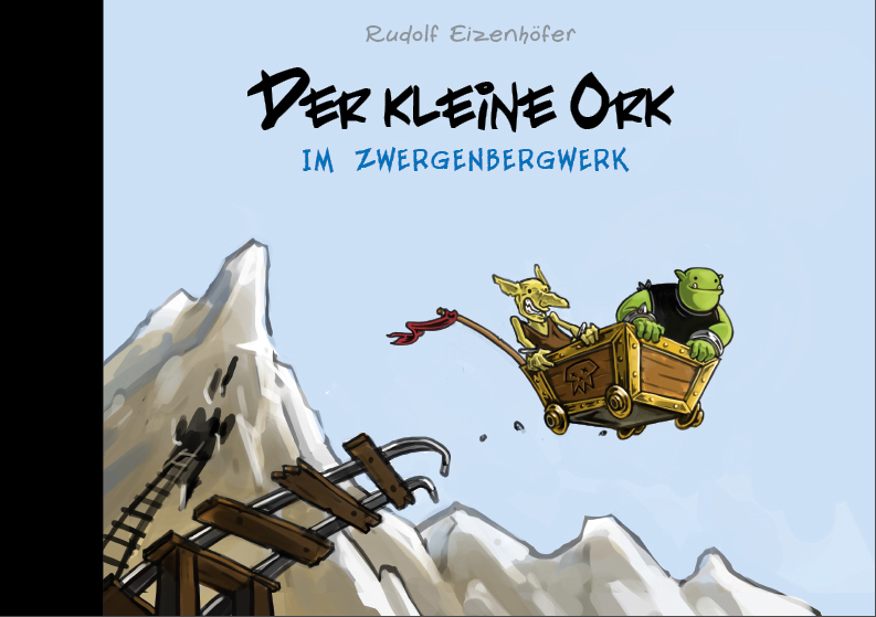 Cover: 9783982247915 | Der kleine Ork im Zwergenbergwerk | Rudolf Eizenhöfer | Buch | 2022