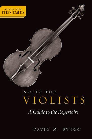 Cover: 9780190916114 | Notes for Violists | A Guide to the Repertoire | David M Bynog | Buch