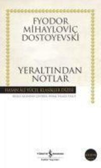 Cover: 9789944884013 | Yeraltindan Notlar | Fyodor Mihaylovic Dostoyevski | Taschenbuch