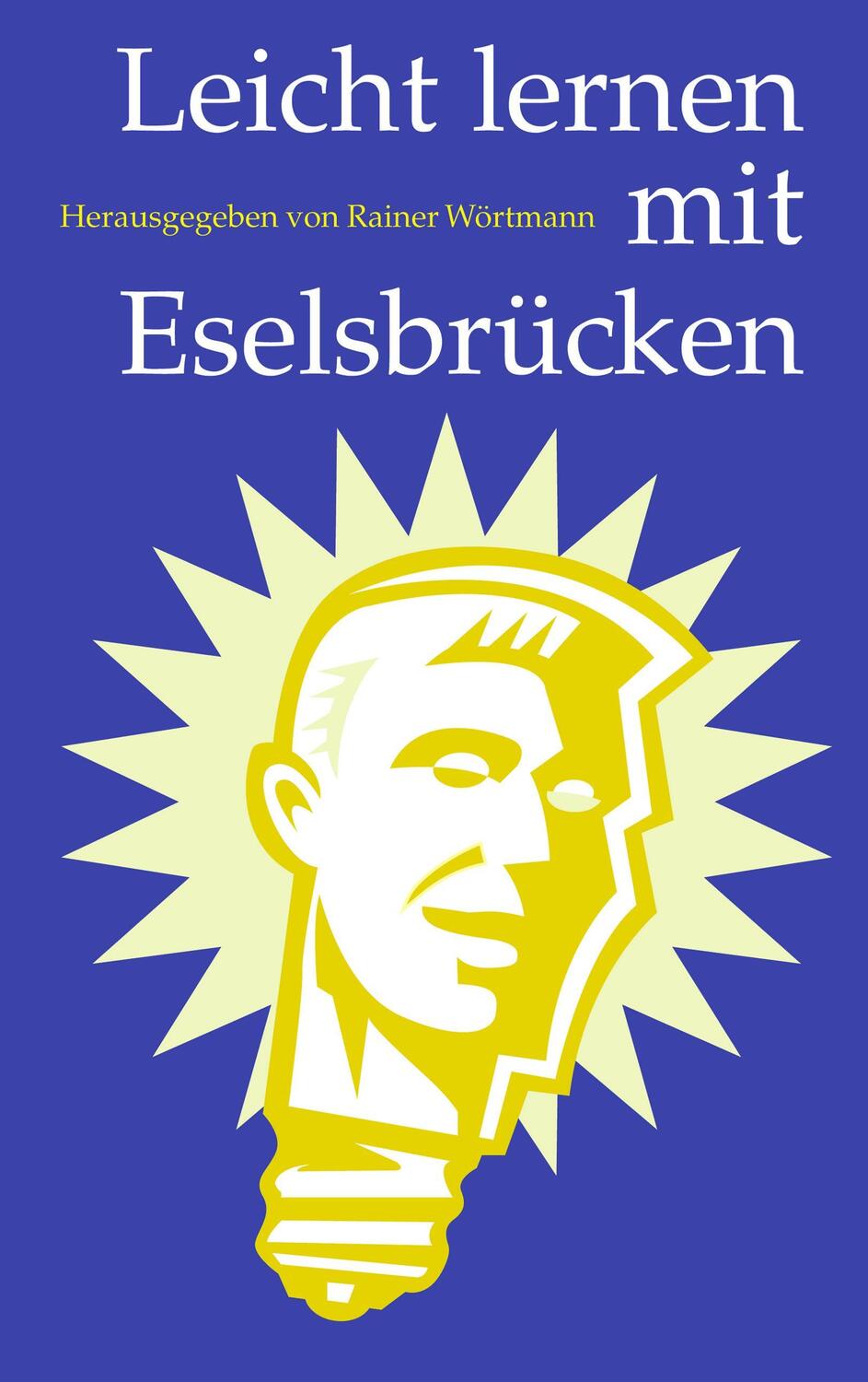 Cover: 9783833400353 | Leicht lernen mit Eselsbrücken | Rainer Wörtmann | Taschenbuch | 96 S.