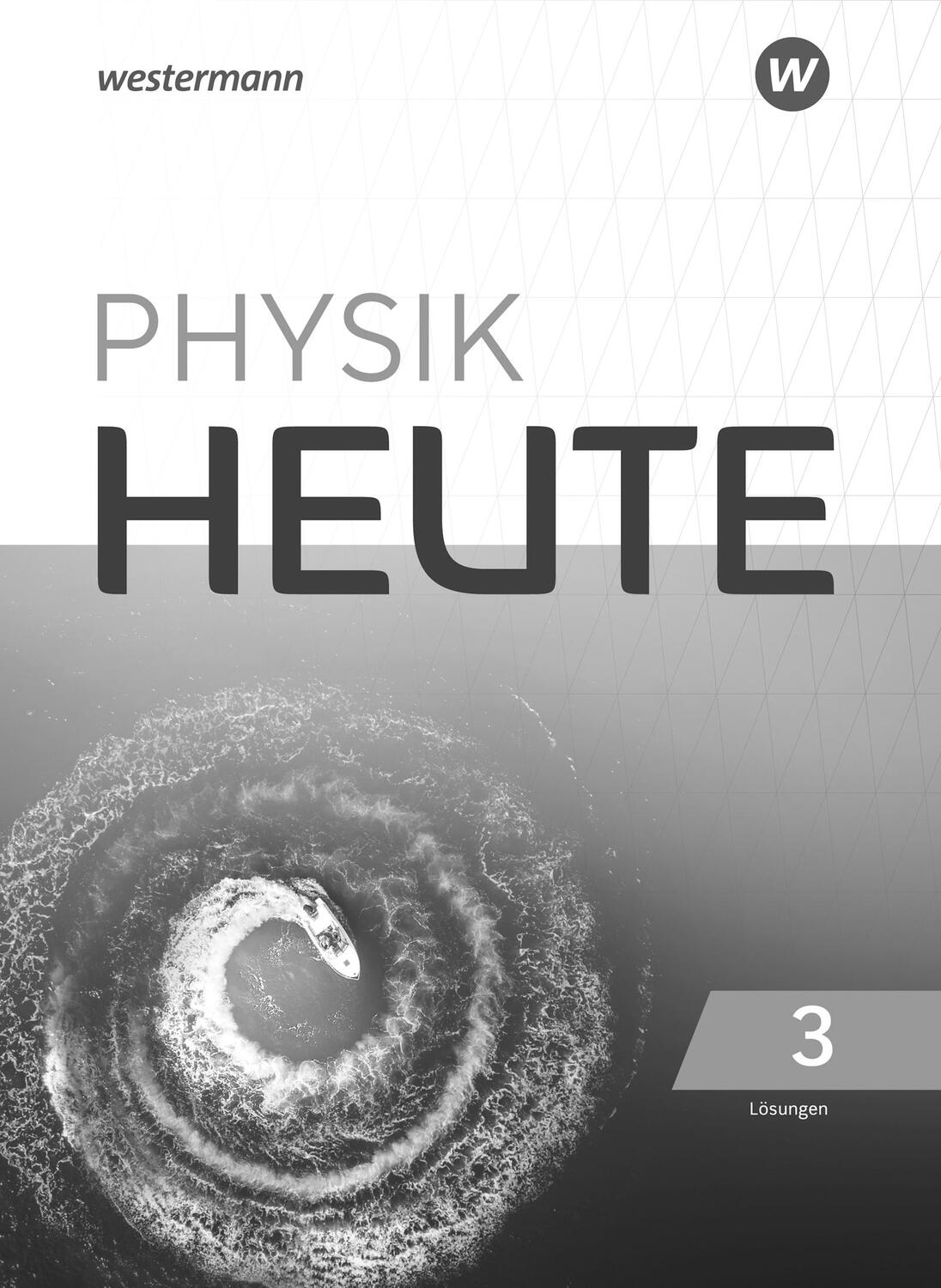 Cover: 9783141514100 | Physik heute 3. Lösungen. Für das G9 in Nordrhein-Westfalen | 64 S.