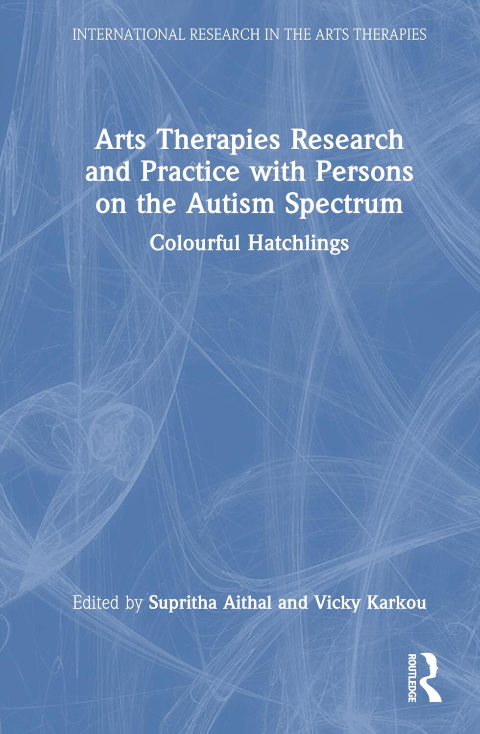Cover: 9781032063089 | Arts Therapies Research and Practice with Persons on the Autism...