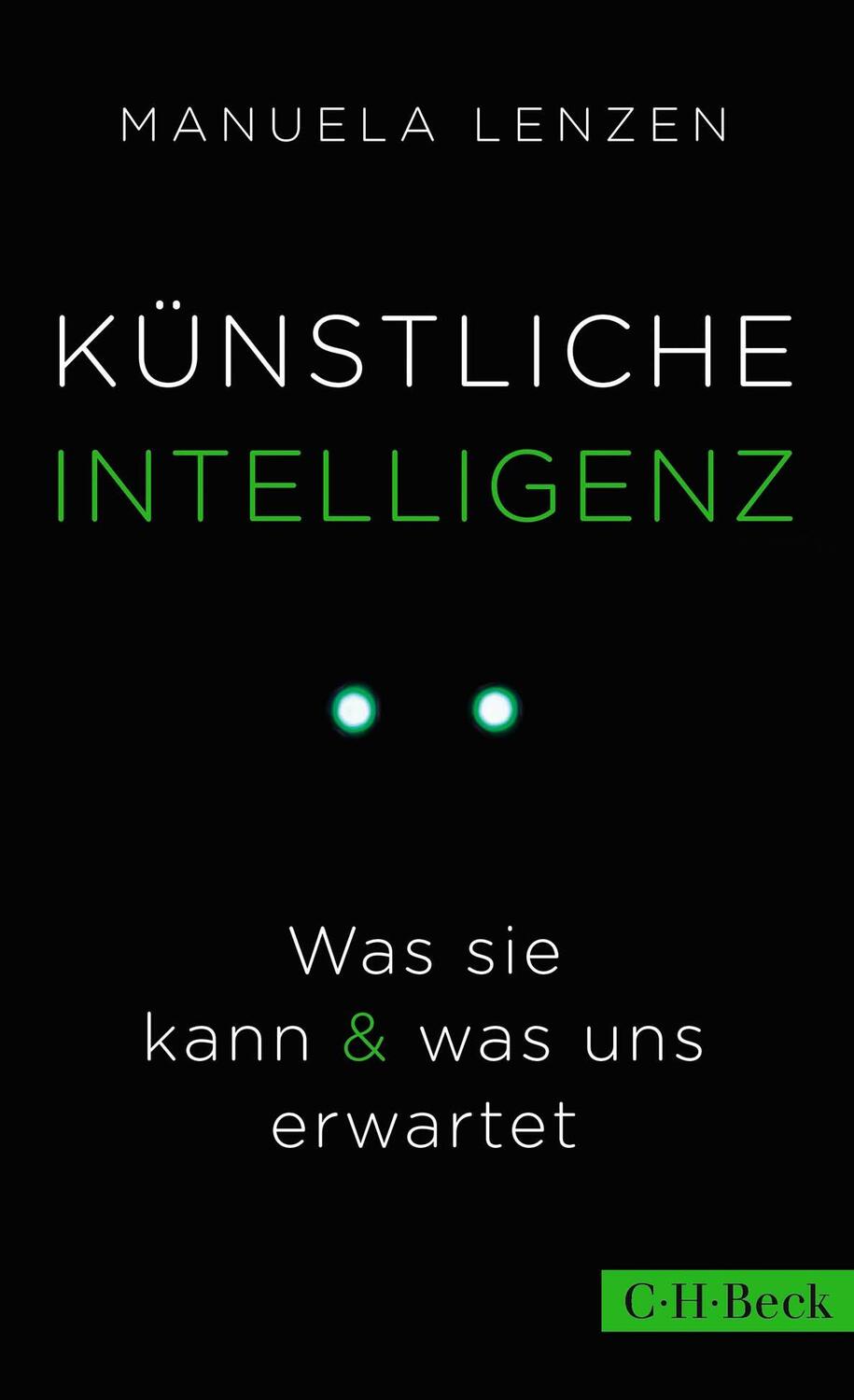 Cover: 9783406806636 | Künstliche Intelligenz | Was sie kann &amp; was uns erwartet | Lenzen