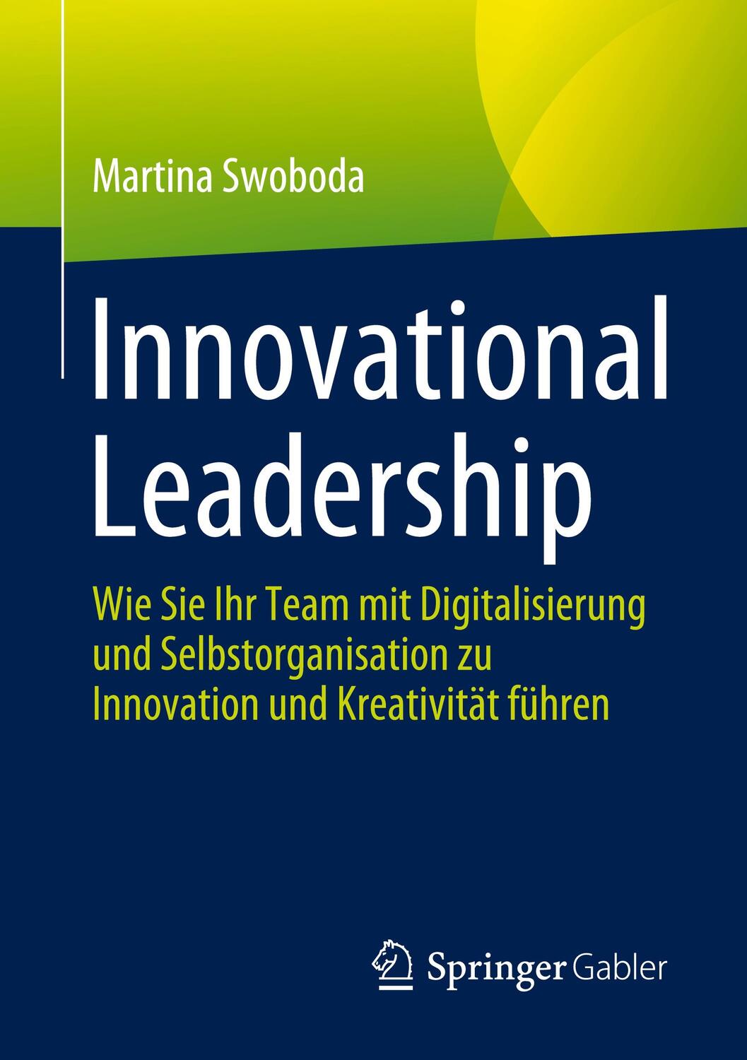Cover: 9783662657829 | Innovational Leadership | Martina Swoboda | Taschenbuch | Deutsch