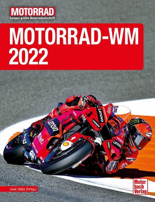 Cover: 9783613044982 | Motorrad-WM 2022 | Uwe Seitz | Buch | Deutsch | 2022