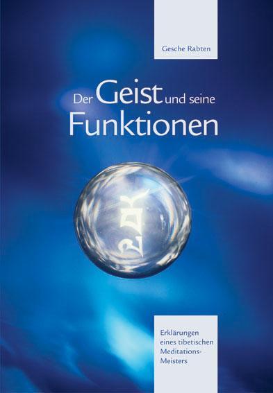 Cover: 9783905497472 | Der Geist und seine Funktionen | Geshe Rabten | Taschenbuch | Deutsch