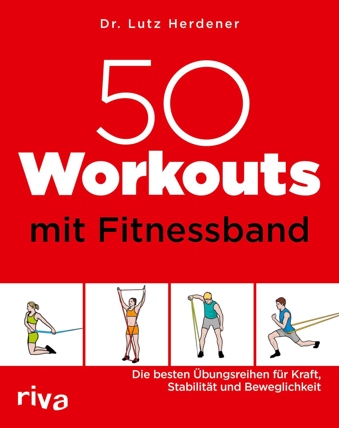Cover: 9783742317315 | 50 Workouts mit Fitnessband | Lutz Herdener | Taschenbuch | Deutsch