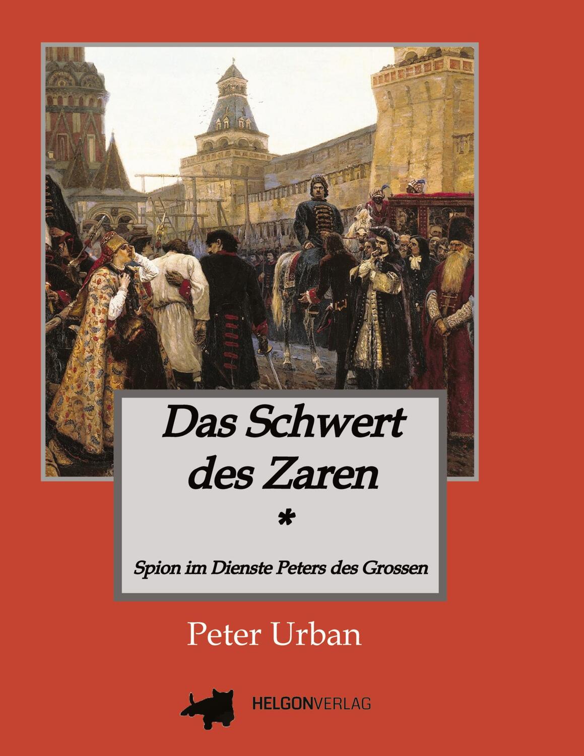 Cover: 9783347527966 | Das Schwert des Zaren Historischer Roman | Peter Urban | Taschenbuch