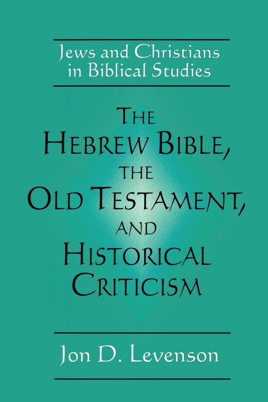Cover: 9780664254070 | The Hebrew Bible, the Old Testament, and Historical Criticism | Buch