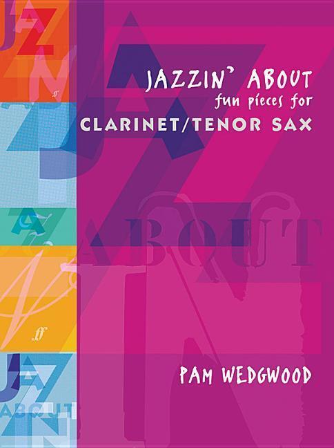 Cover: 9780571512737 | Jazzin' about -- Fun Pieces for Clarinet / Tenor Sax | Pam Wedgwood