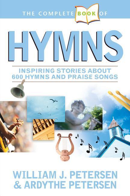 Cover: 9781414309330 | Complete Book Of Hymns, The | Ardythe Petersen | Taschenbuch | 2006