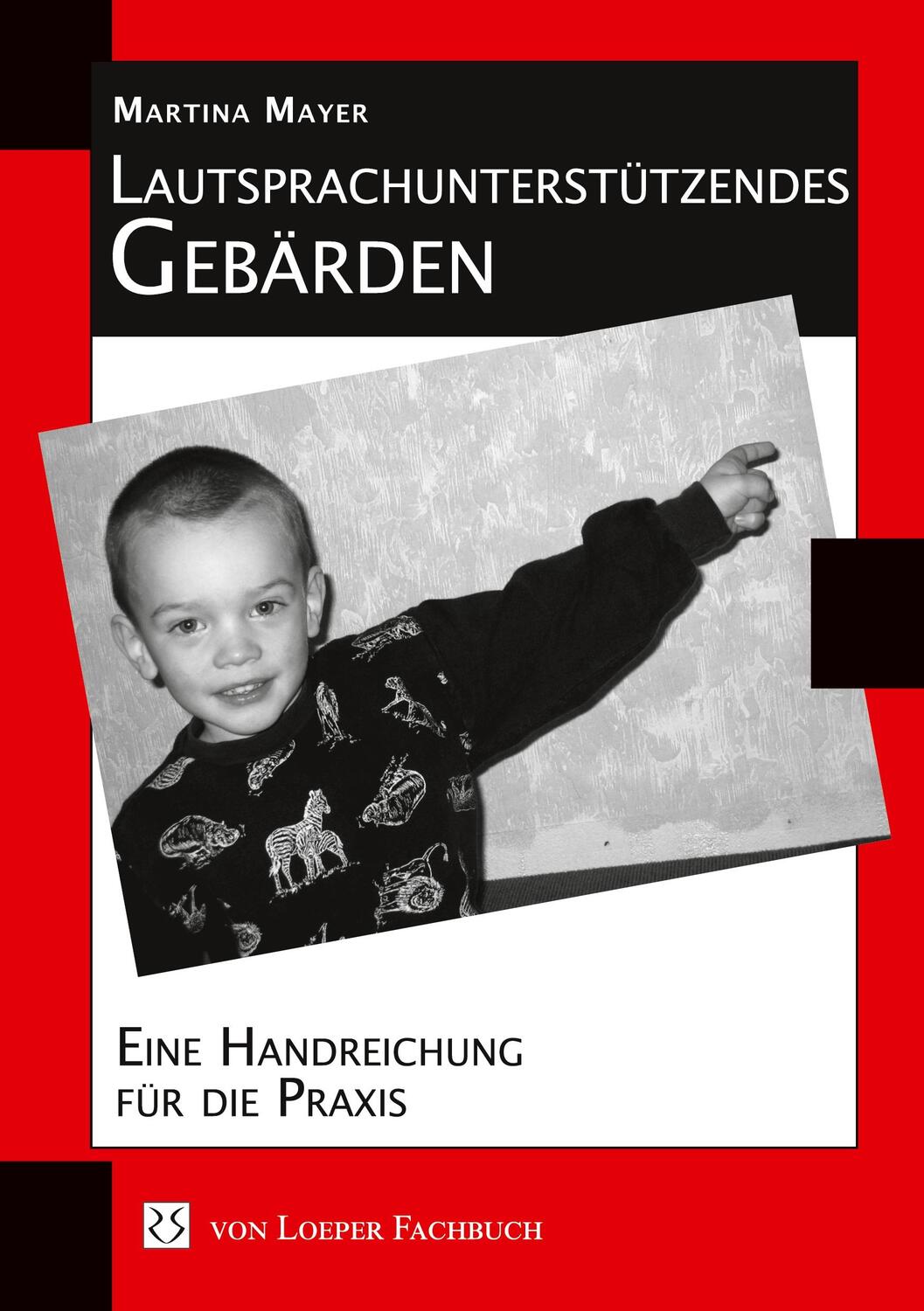 Cover: 9783860591925 | Lautsprachunterstützendes Gebärden (LUG) | Martina Mayer | Taschenbuch