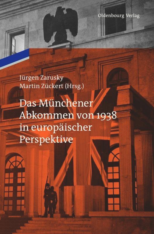 Cover: 9783486704174 | Das Münchener Abkommen von 1938 in europäischer Perspektive | Buch