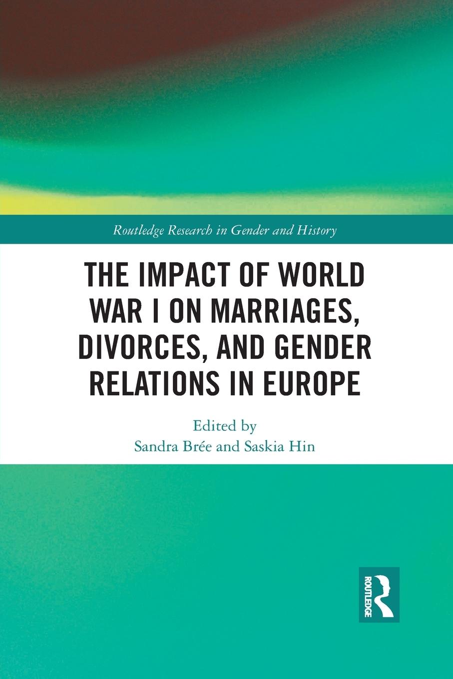 Cover: 9781032082516 | The Impact of World War I on Marriages, Divorces, and Gender...