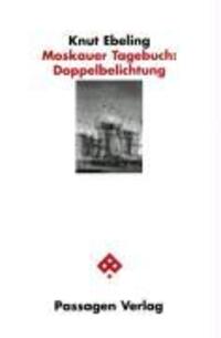 Cover: 9783851654905 | Moskauer Tagebuch: Doppelbelichtung | Mit e. Vorw. v. Michail Ryklin