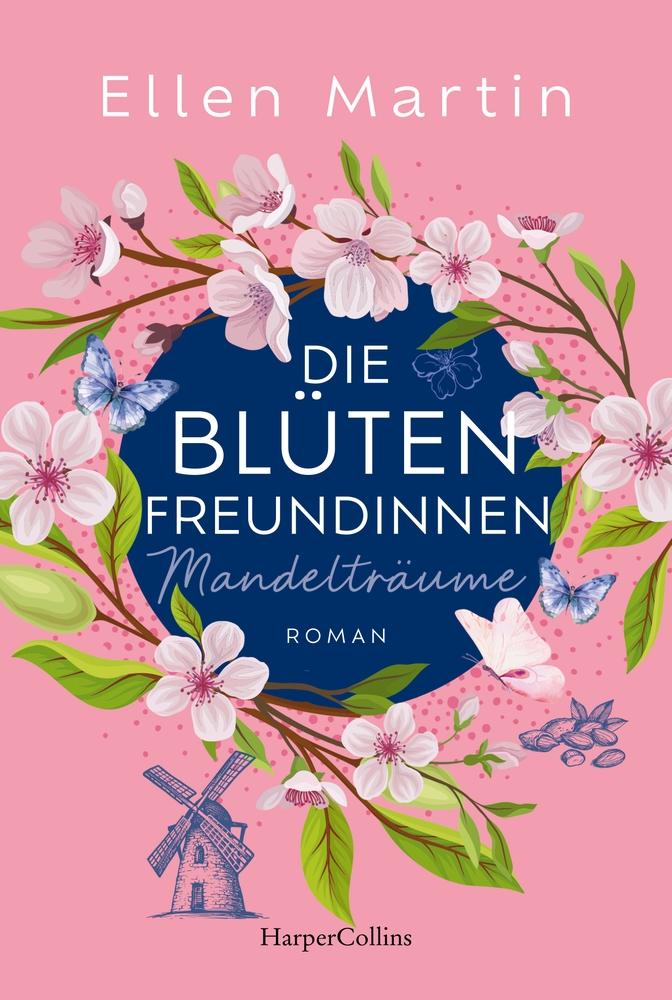 Cover: 9783365010013 | Die Blütenfreundinnen - Mandelträume | Ellen Martin | Taschenbuch