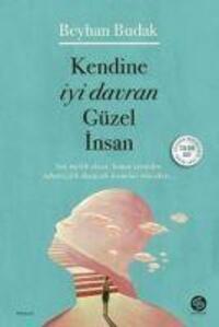 Cover: 9786057405869 | Kendine Iyi Davran Güzel Insan | Beyhan Budak | Taschenbuch | Türkisch