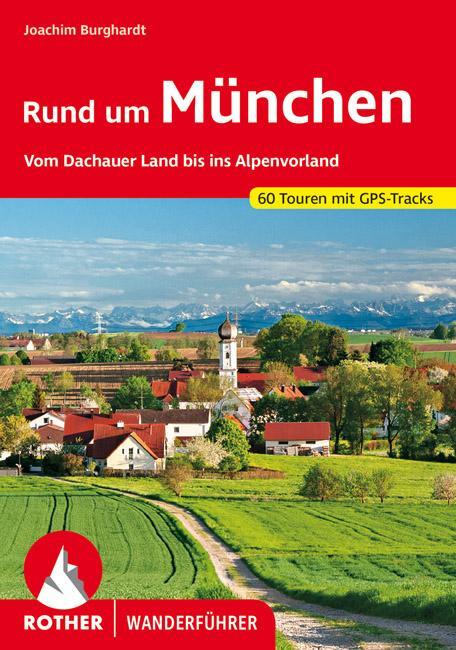 Cover: 9783763344710 | Rund um München | Joachim Burghardt | Taschenbuch | 256 S. | Deutsch