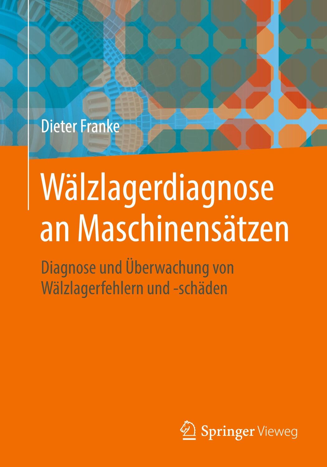 Cover: 9783662626191 | Wälzlagerdiagnose an Maschinensätzen | Dieter Franke | Taschenbuch