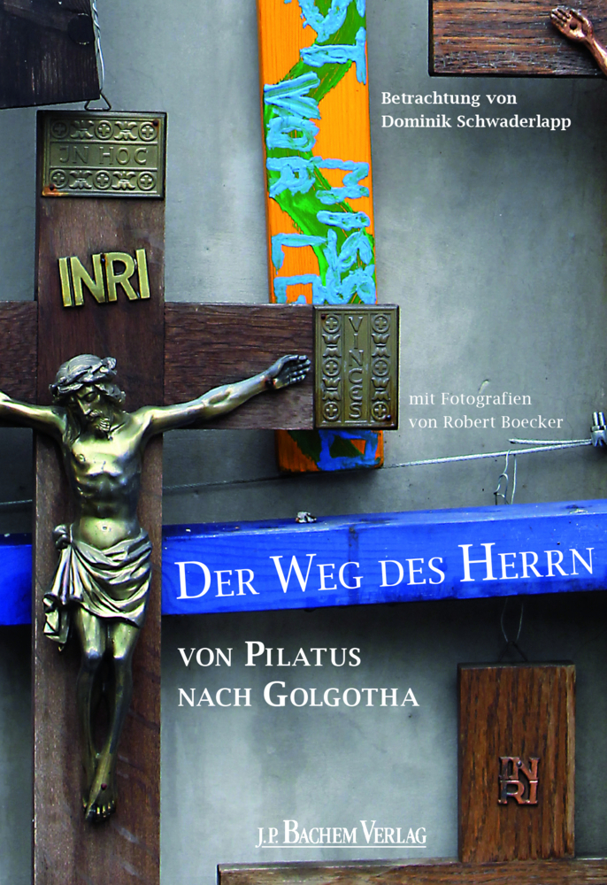 Cover: 9783761629611 | Der Weg des Herrn von Pilatus nach Golgotha | Dominik Schwaderlapp