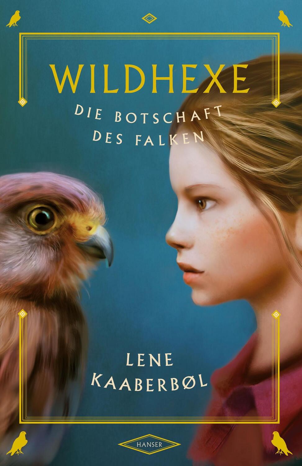 Cover: 9783446245143 | Wildhexe 02 - Die Botschaft des Falken | Lene Kaaberbøl | Buch | 2014