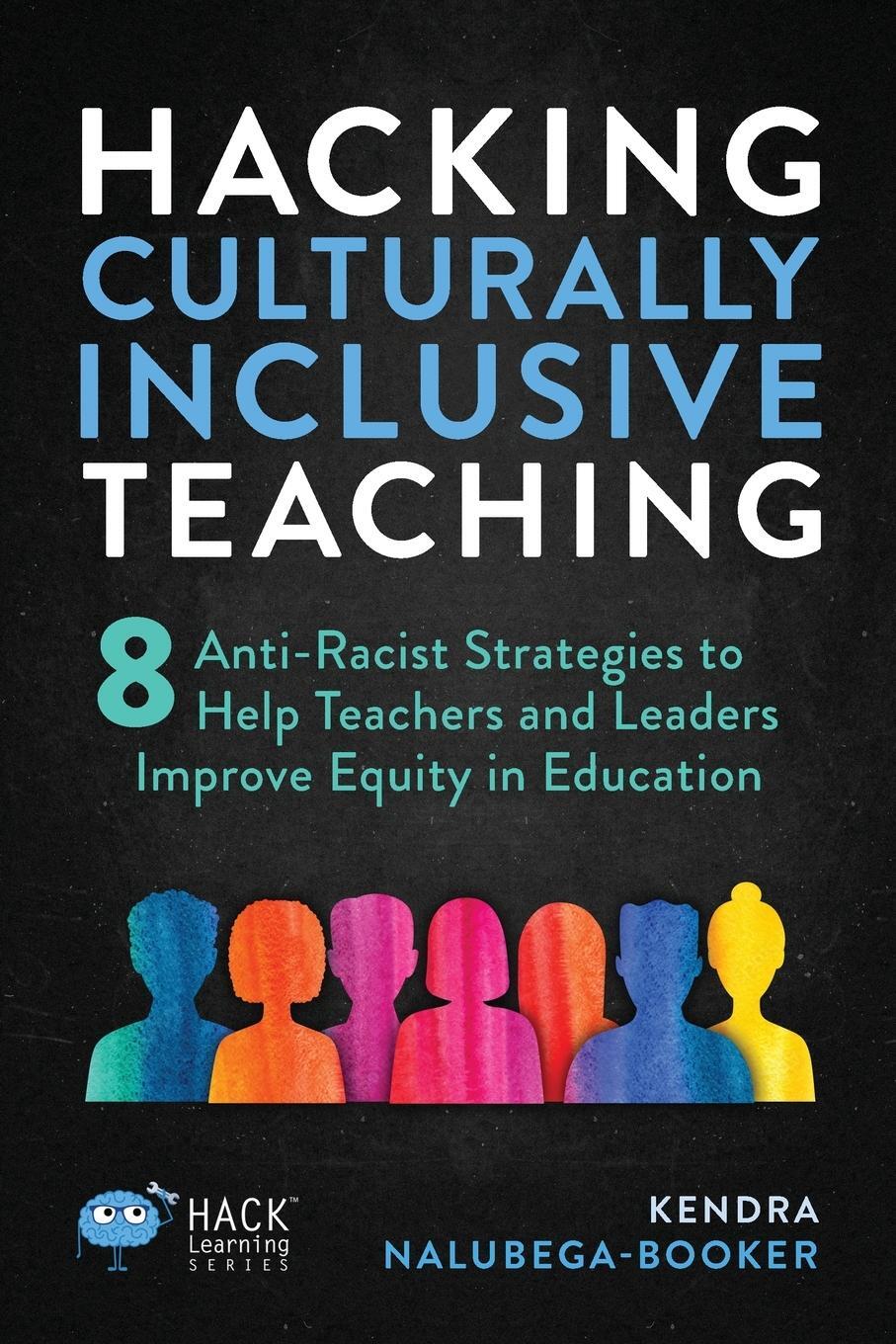 Cover: 9781956512304 | Hacking Culturally Inclusive Teaching | Kendra Nalubega-Booker | Buch