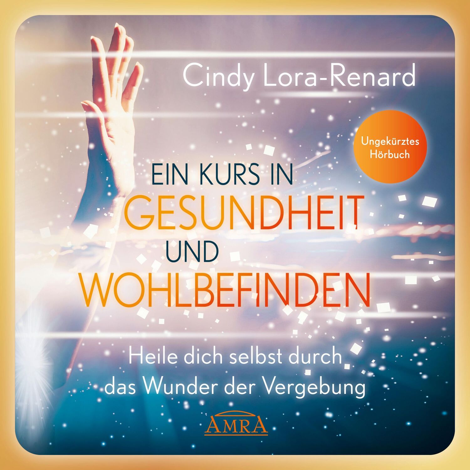 Cover: 9783954474028 | Ein Kurs in Gesundheit und Wohlbefinden (Ungekürztes Hörbuch) | CD