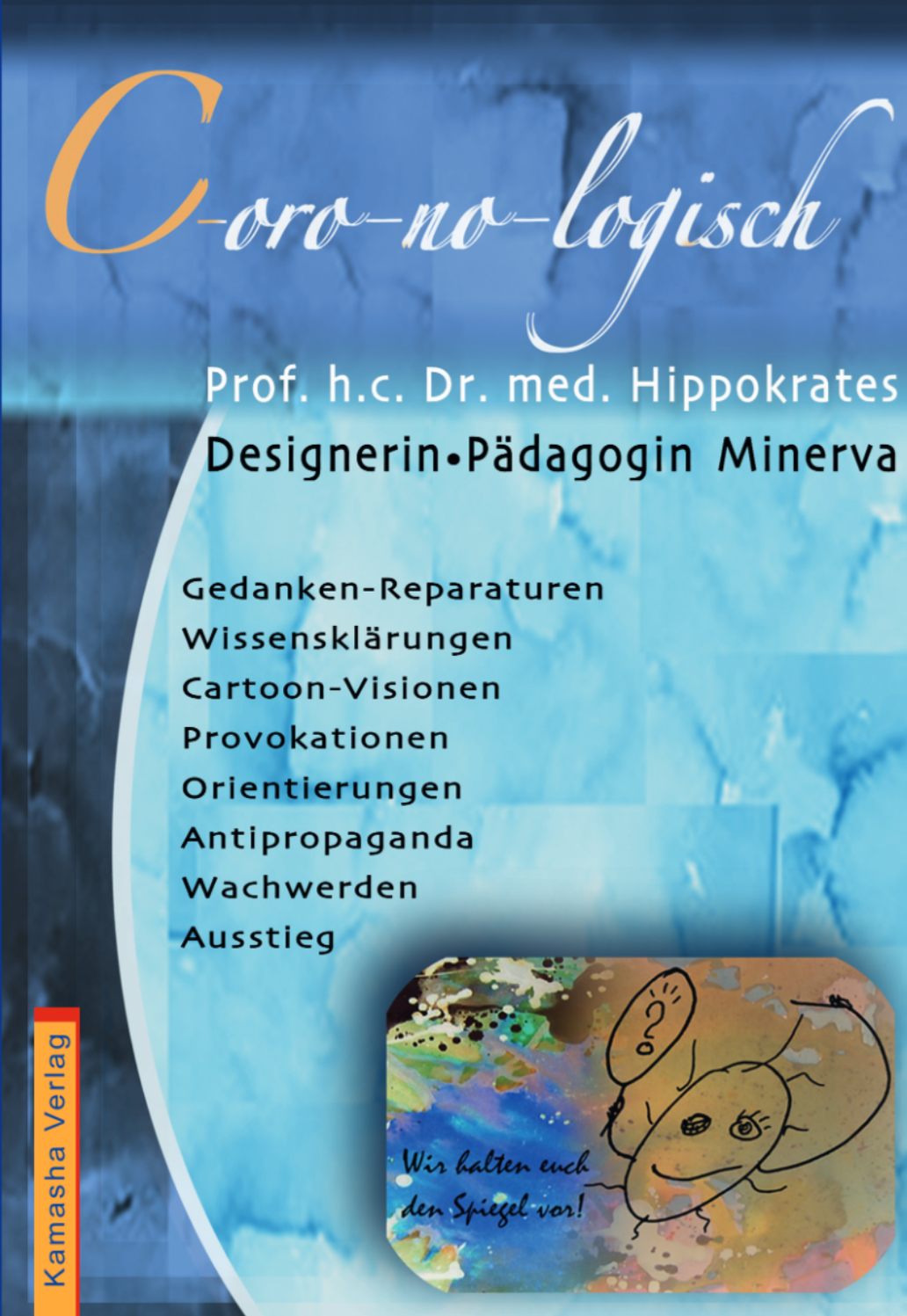 Cover: 9783936767681 | C-oro-no-logisch | Prof h c Dr med Hippokrates | Taschenbuch | 296 S.