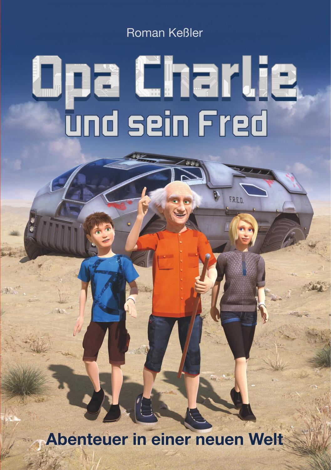 Cover: 9783749471782 | Opa Charlie und sein Fred | Abenteuer in einer neuen Welt | Keßler