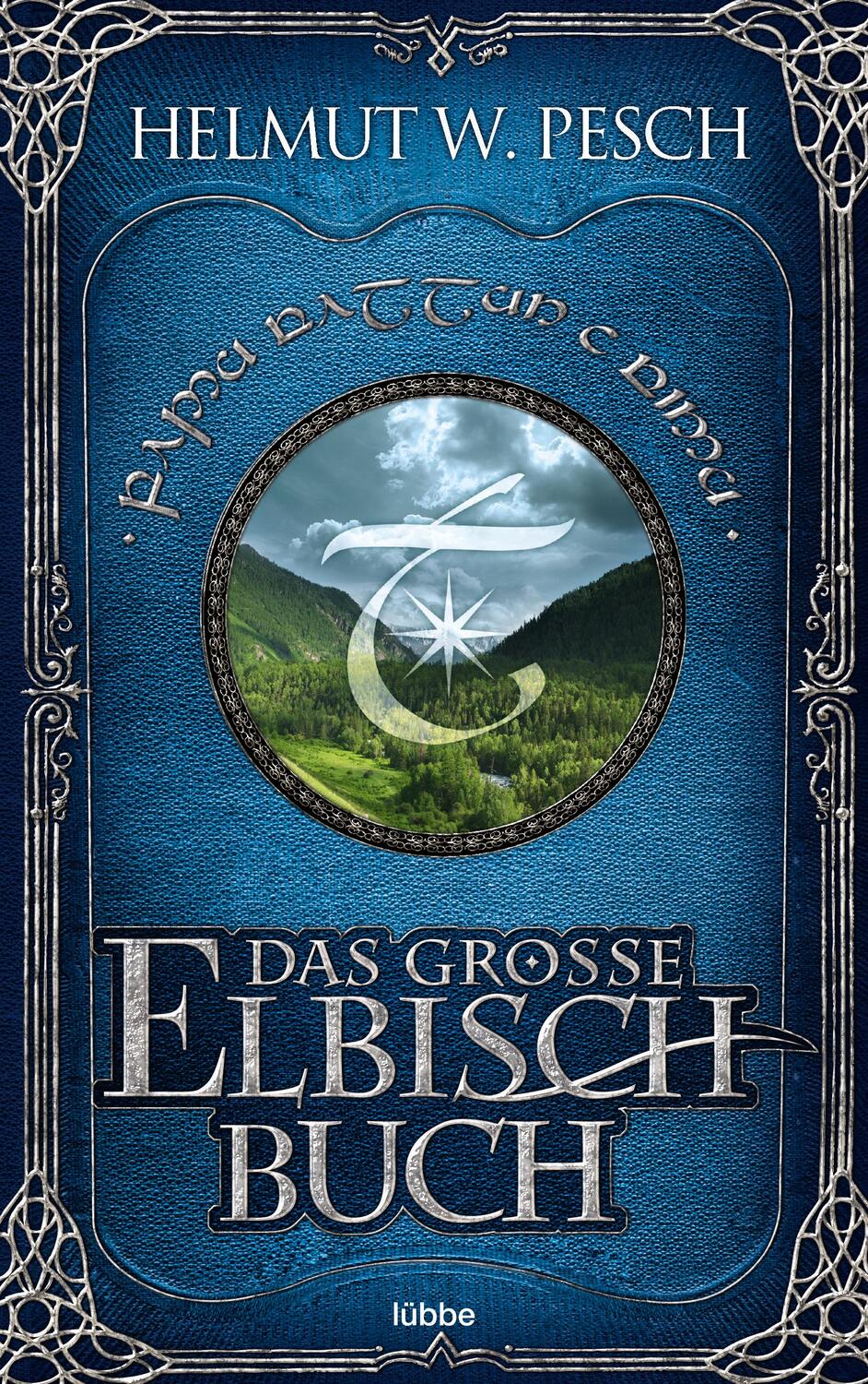 Cover: 9783404285242 | Das große Elbisch-Buch | Helmut W. Pesch | Taschenbuch | 892 S. | 2009
