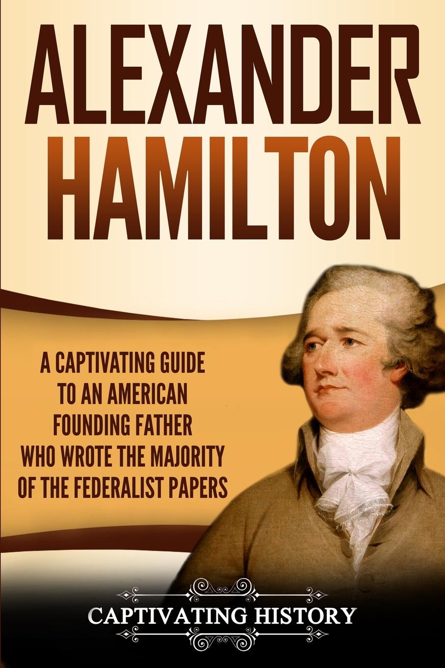 Cover: 9781950922703 | Alexander Hamilton | Captivating History | Taschenbuch | Englisch