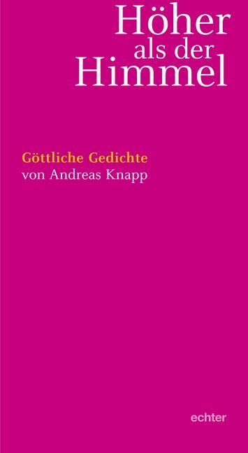 Cover: 9783429032951 | Höher als der Himmel | Göttliche Gedichte | Andreas Knapp | Buch