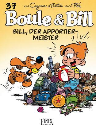 Cover: 9783910965027 | Boule &amp; Bill / Bill, der Apportier-Meister | Cazenove (u. a.) | Buch