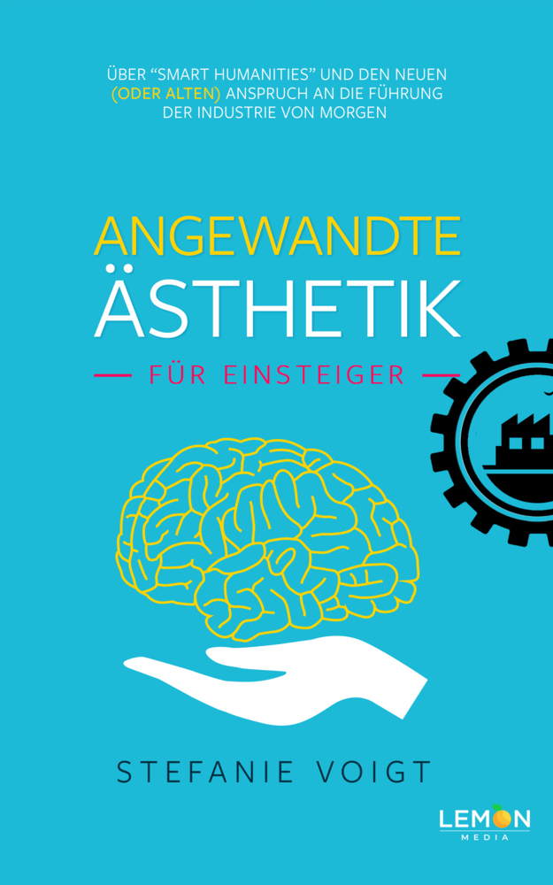 Cover: 9783966457101 | Angewandte Ästhetik für Einsteiger | Stefanie Voigt | Taschenbuch