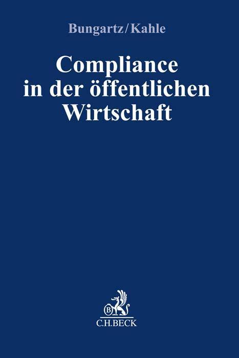 Cover: 9783406775239 | Compliance in der öffentlichen Wirtschaft | Oliver Bungartz (u. a.)