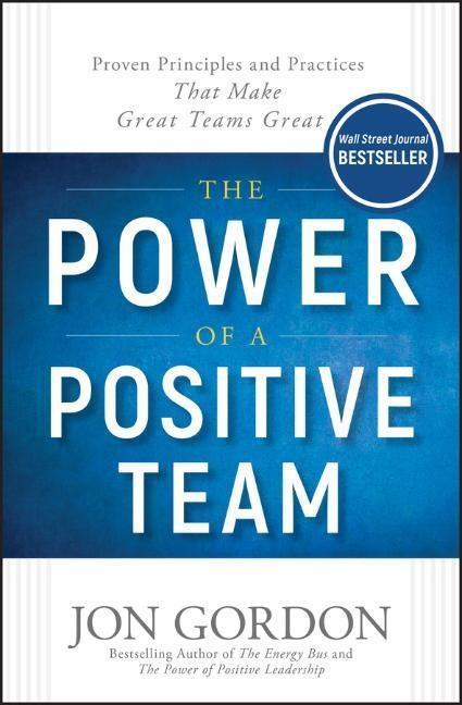 Cover: 9781119430247 | The Power of a Positive Team | Jon Gordon | Buch | 176 S. | Englisch