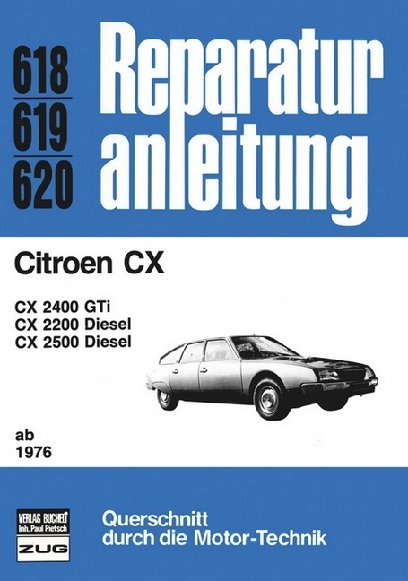 Cover: 9783716815540 | Citroen CX ab 1976 | CX 2400 GTi, CX 2200 Diesel, CX 2500 Diesel