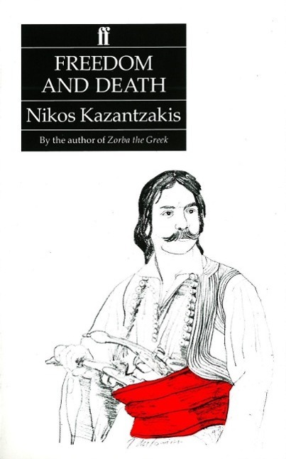 Cover: 9780571178575 | Freedom and Death | Nikos Kazantzakis | Taschenbuch | Englisch | 1995