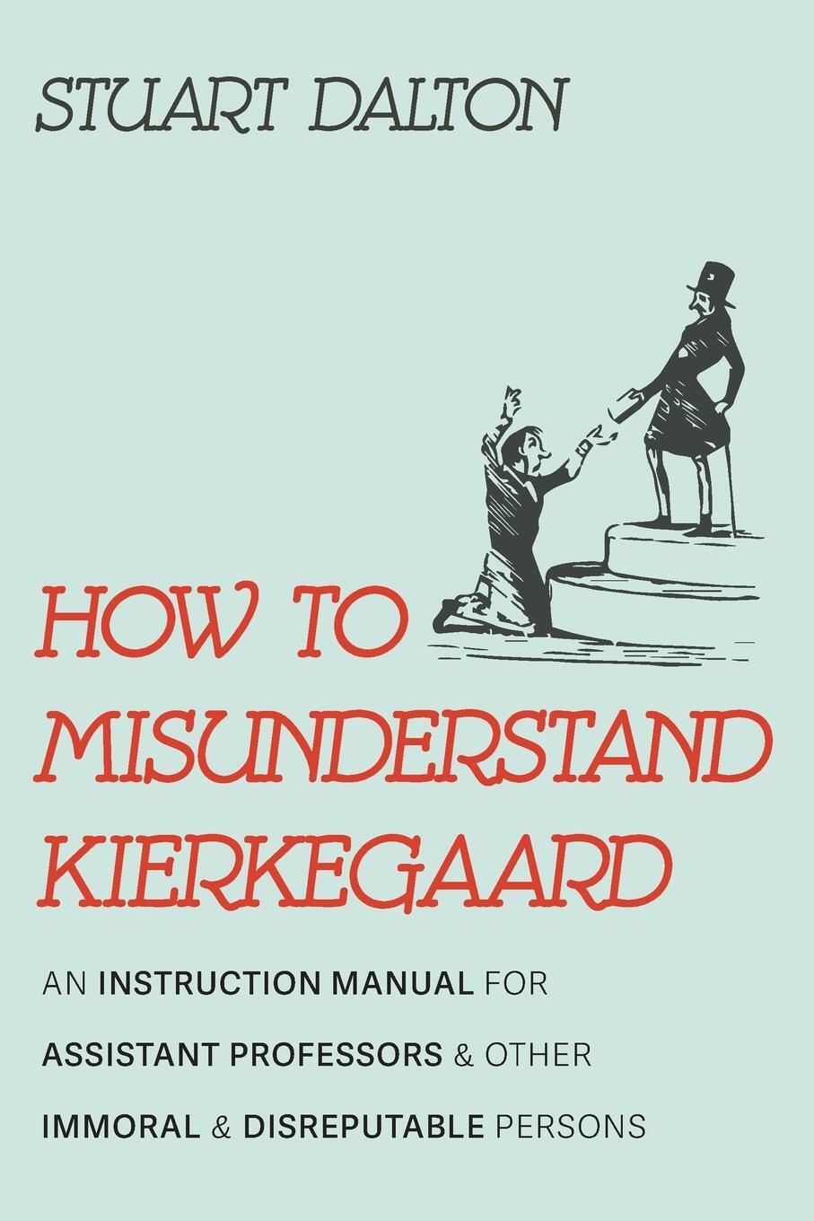 Cover: 9781666732252 | How to Misunderstand Kierkegaard | Stuart Dalton | Taschenbuch | 2022